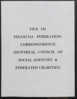 Financial Federation : Correspondence (Montreal Council of Social Agencies and Federated Charities)