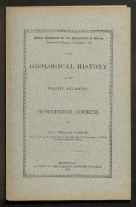 The Geological History of the North Atlantic. Presidential Address. British Association for the A...