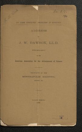 On Some Unsolved Problems in Geology. Address of J.W. Dawson, LL.D. President of the American Ass...